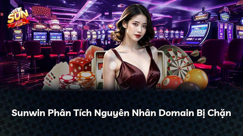 Sunwin Phân Tích Nguyên Nhân Domain Bị Chặn